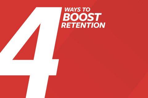 4 Ways to Boost Retention